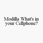 MODILLA WHAT'S IN YOUR CELLPHONE?