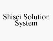 SHISEI SOLUTION SYSTEM