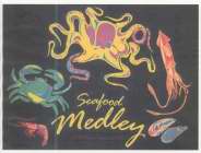 SEAFOOD MEDLEY