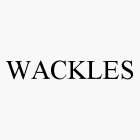 WACKLES