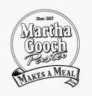 SINCE 1917 MARTHA GOOCH PASTA MAKES A MEAL.COM