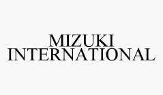 MIZUKI INTERNATIONAL