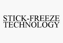 STICK-FREEZE TECHNOLOGY