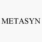 METASYN