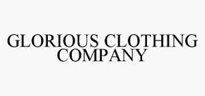 GLORIOUS CLOTHING COMPANY