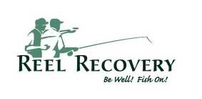 REEL RECOVERY BE WELL FISH ON!