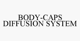 BODY-CAPS DIFFUSION SYSTEM