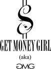 $ GET MONEY GIRL (AKA) GMG