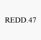 REDD.47