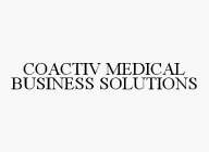 COACTIV MEDICAL BUSINESS SOLUTIONS
