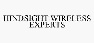 HINDSIGHT WIRELESS EXPERTS