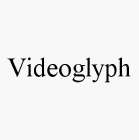 VIDEOGLYPH