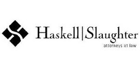 HASKELL SLAUGHTER ATTORNEYS AT LAW