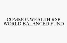 COMMONWEALTH RSP WORLD BALANCED FUND