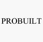 PROBUILT