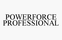 POWERFORCE PROFESSIONAL
