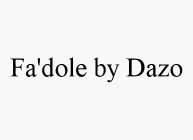 FA'DOLE BY DAZO