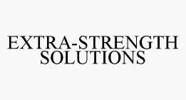 EXTRA-STRENGTH SOLUTIONS