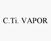 C.TI. VAPOR