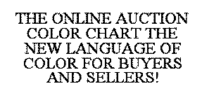 THE ONLINE AUCTION COLOR CHART THE NEW LANGUAGE OF COLOR FOR BUYERS AND SELLERS!