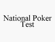 NATIONAL POKER TEST