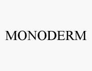 MONODERM