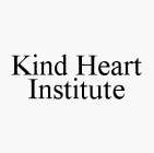 KIND HEART INSTITUTE