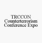 TRCCON COUNTERTERRORISM CONFERENCE EXPO