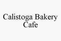 CALISTOGA BAKERY CAFE