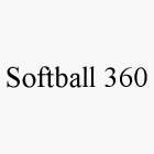 SOFTBALL 360