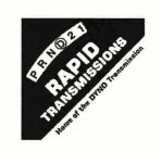 RAPID TRANSMISSIONS PRND21 HOME OF THE DYNO TRANSMISSION