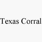 TEXAS CORRAL