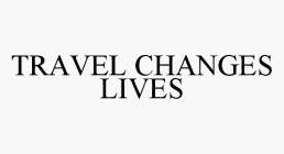 TRAVEL CHANGES LIVES