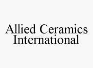 ALLIED CERAMICS INTERNATIONAL