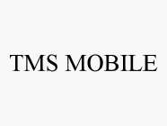 TMS MOBILE