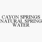 CAYON SPRINGS NATURAL SPRING WATER