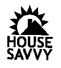 HOUSE SAVVY