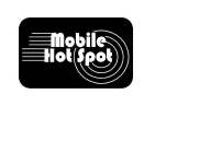 MOBILE HOT SPOT