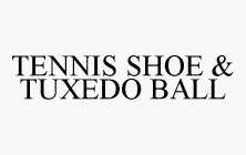TENNIS SHOE & TUXEDO BALL