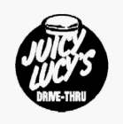 JUICY LUCY'S DRIVE-THRU