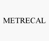 METRECAL