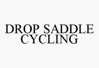 DROP SADDLE CYCLING