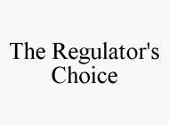 THE REGULATOR'S CHOICE