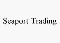 SEAPORT TRADING