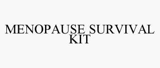 MENOPAUSE SURVIVAL KIT