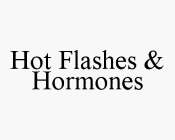 HOT FLASHES & HORMONES