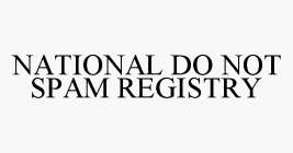 NATIONAL DO NOT SPAM REGISTRY