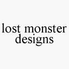 LOST MONSTER DESIGNS