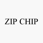 ZIP CHIP