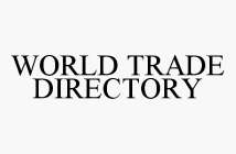 WORLD TRADE DIRECTORY